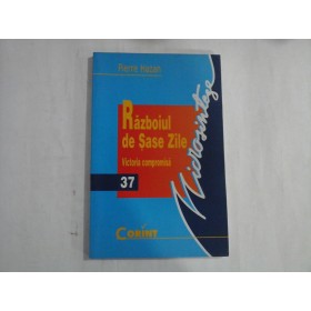 RAZBOIUL DE SASE ZILE - PIERRE HAZAN